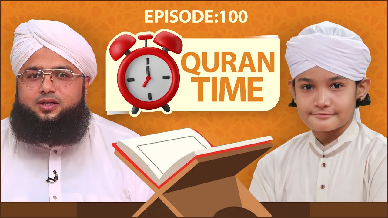 Quran Time Episode 100